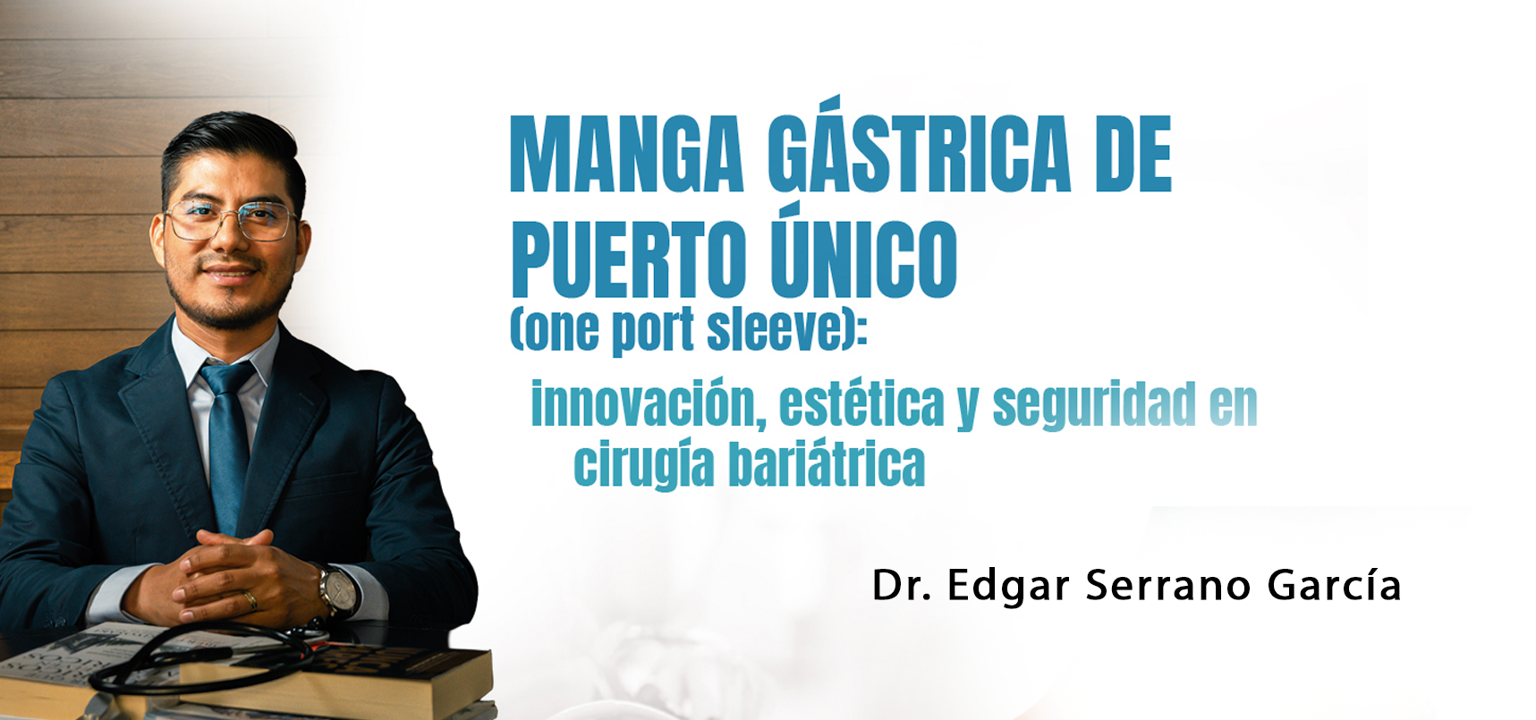 MANGA GÁSTRICA DE PUERTO ÚNICO (One Port Sleeve): Innovación, Estética y Seguridad en Cirugía Bariátrica